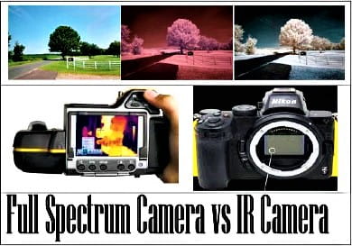 full spectrum camera vs ir camera
