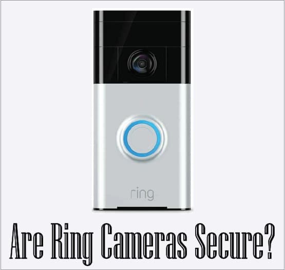 are ring cameras secure
